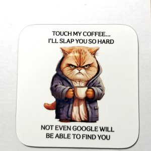 Touch My Coffee Coaster